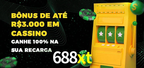 688xt melhor bônus de depósito